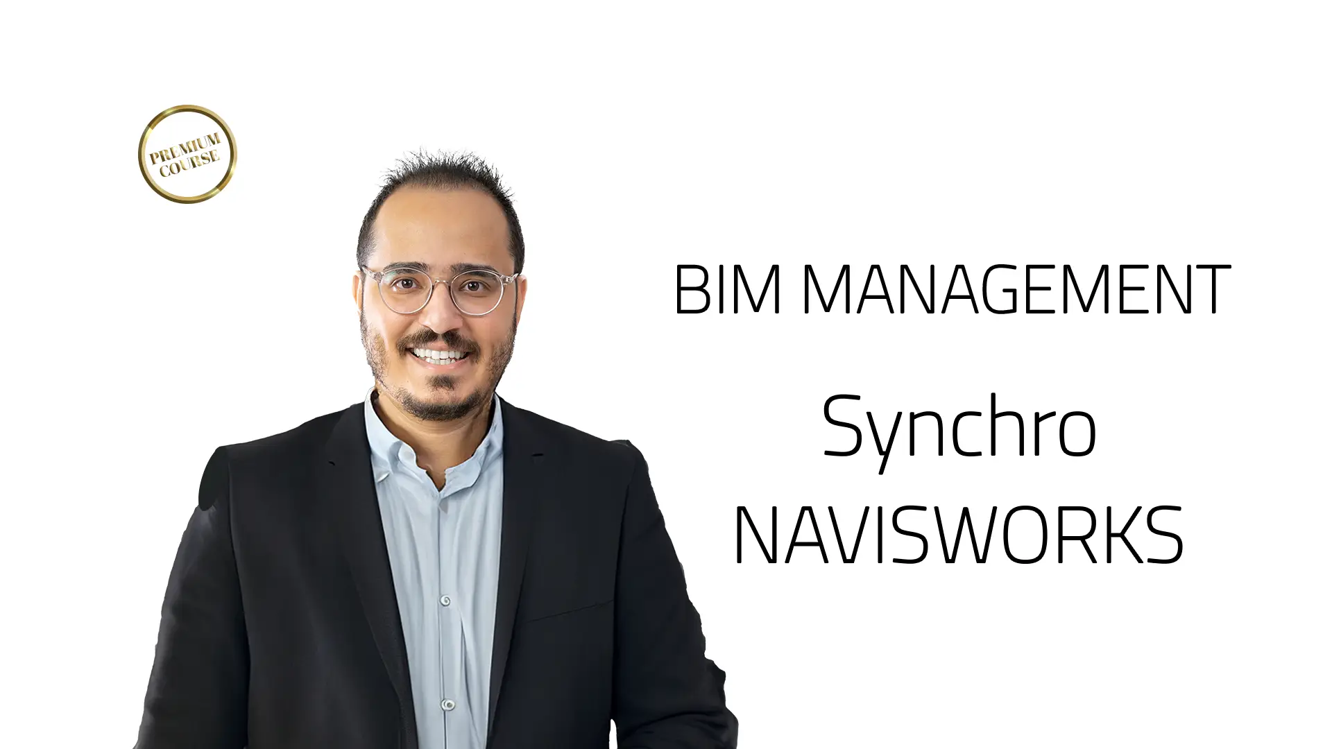 BIM Management (Synchro - Navisworks)